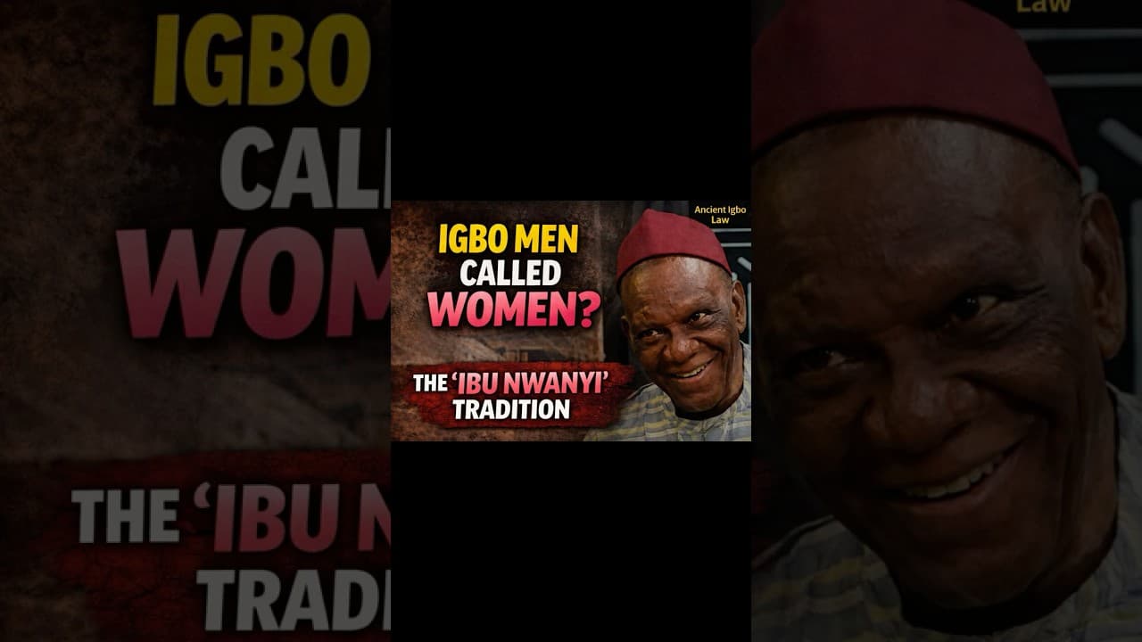 Why Some Igbo Men Were Called “Nwanyị”